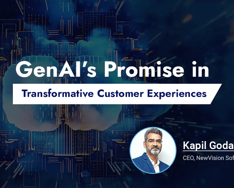 GenAI's Promise in Transformative Customer Experiences Kapil