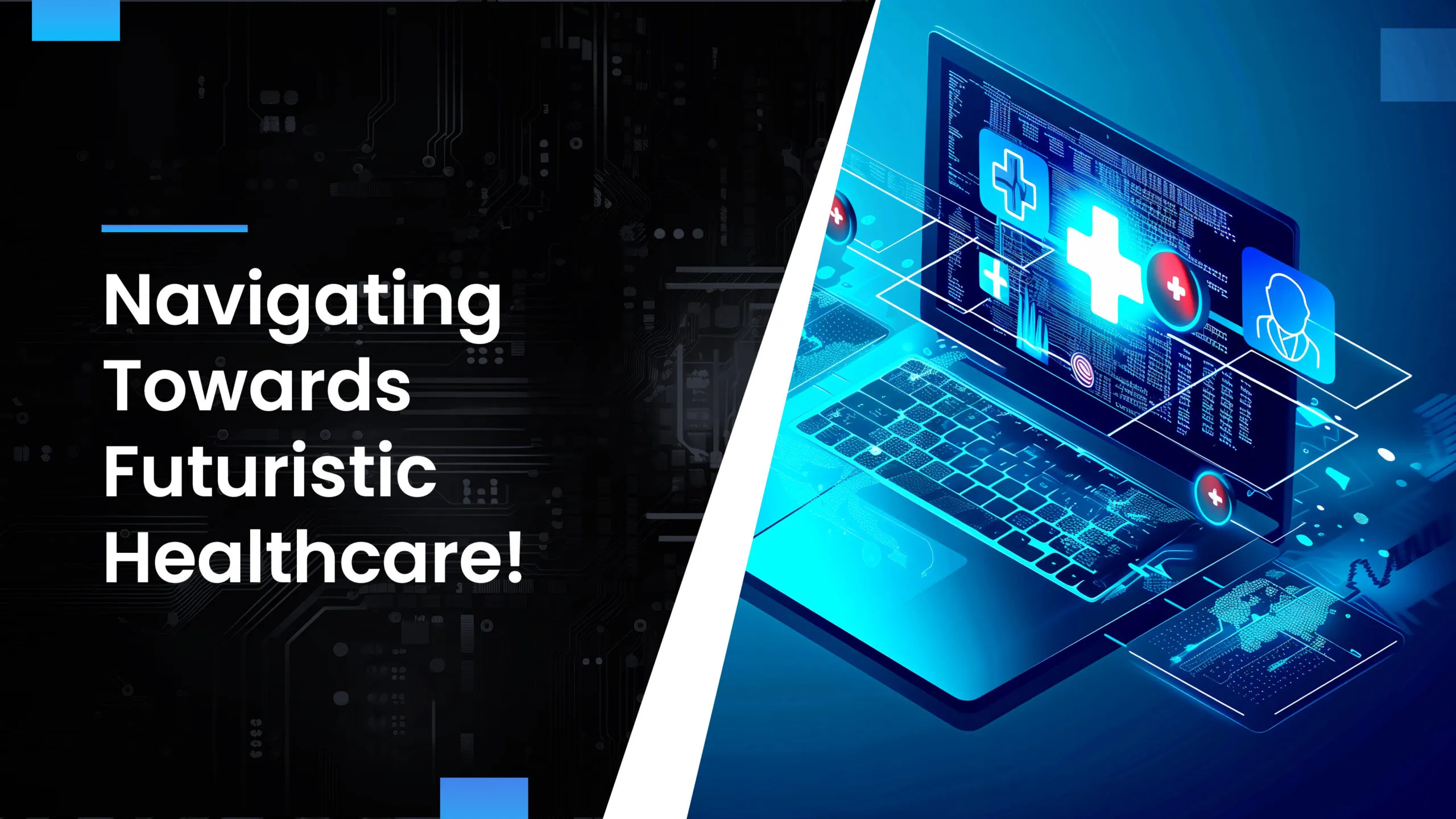 Navigating Towards Futuristic Healthcare