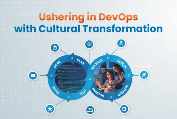 Ushering DevOps with Cultural Transformation